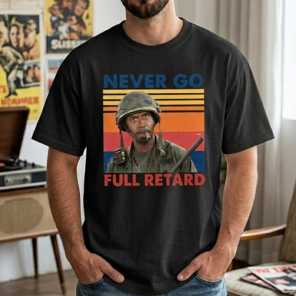 Never Go Full Retard Unisex T Shirt,Sweatshirt