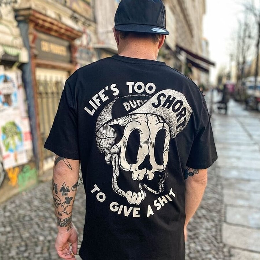 LIFE'S TOO SHORT TO GIVE A SHIT Funny Skull Print Men's T-shirt