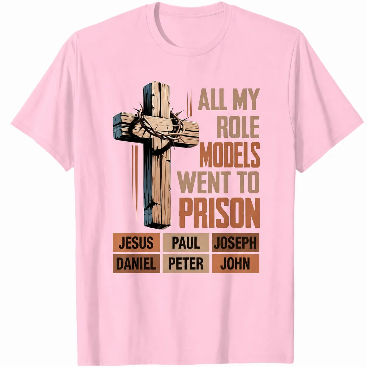 All My Role Models Went To Prison Bible Characters Cross Graphic 100% Cotton T-Shirt