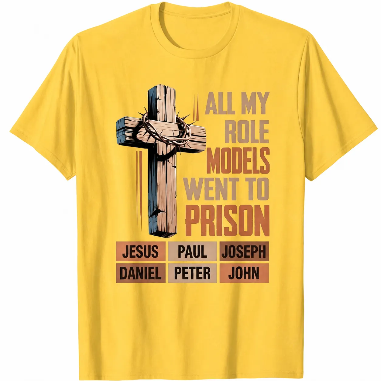 All My Role Models Went To Prison Bible Characters Cross Graphic 100% Cotton T-Shirt