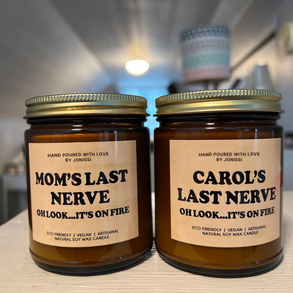 Personalized Mom's Last Nerve Scented Soy Candle for Unique & Love | JNSDec59