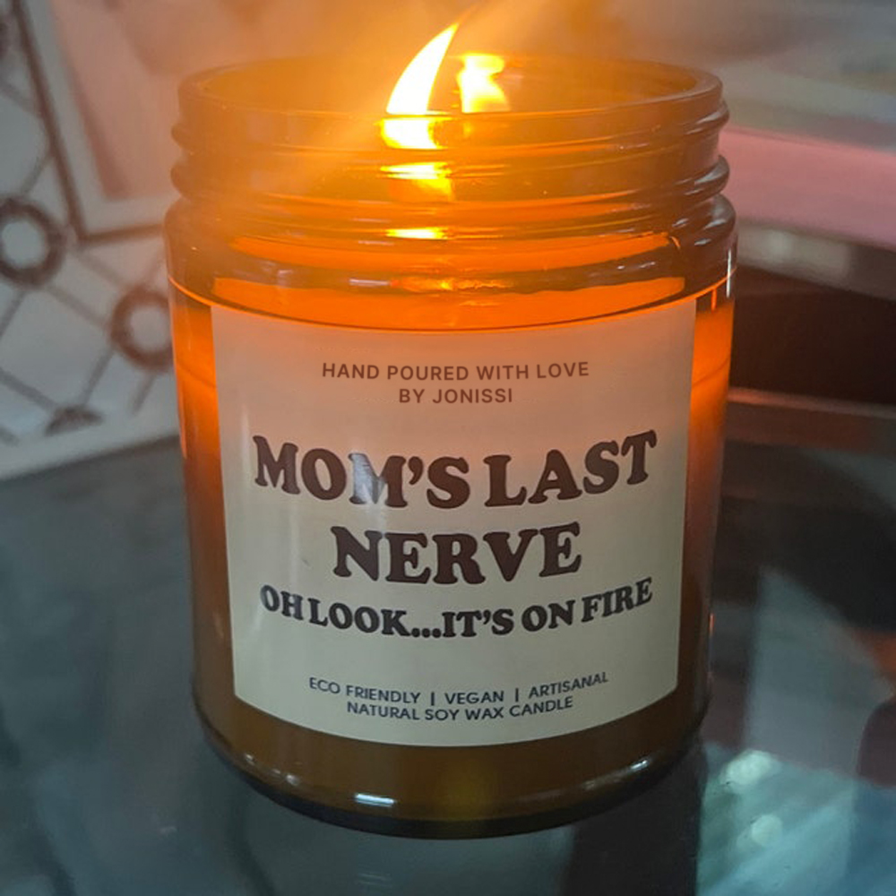 Personalized Mom's Last Nerve Scented Soy Candle for Unique & Love | JNSDec59