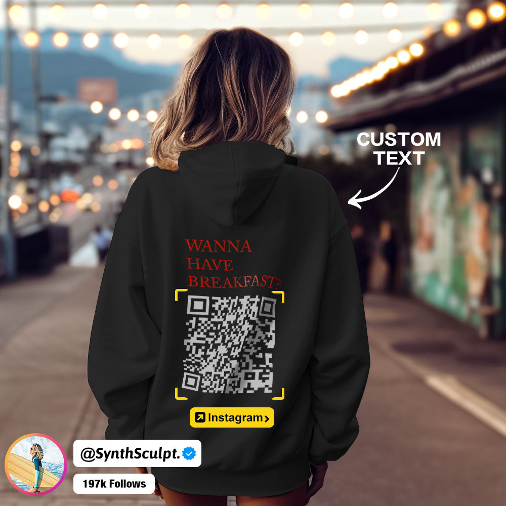 Custom QR Code Sweatshirt Personalized Social Connection Hoodie with Text WANNA HAVE BREAKFAST? - CustomFacePajamas