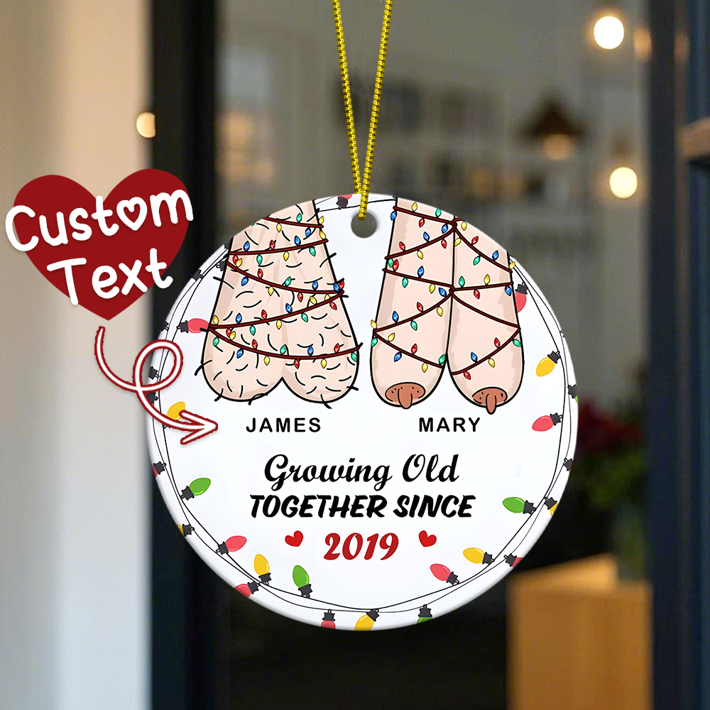 Custom Growing Old Together Since Couples Ornament Personalized Round Ornament For Christmas Tree Funny Ball Joke Vulgar Gift For Valentine’s Day