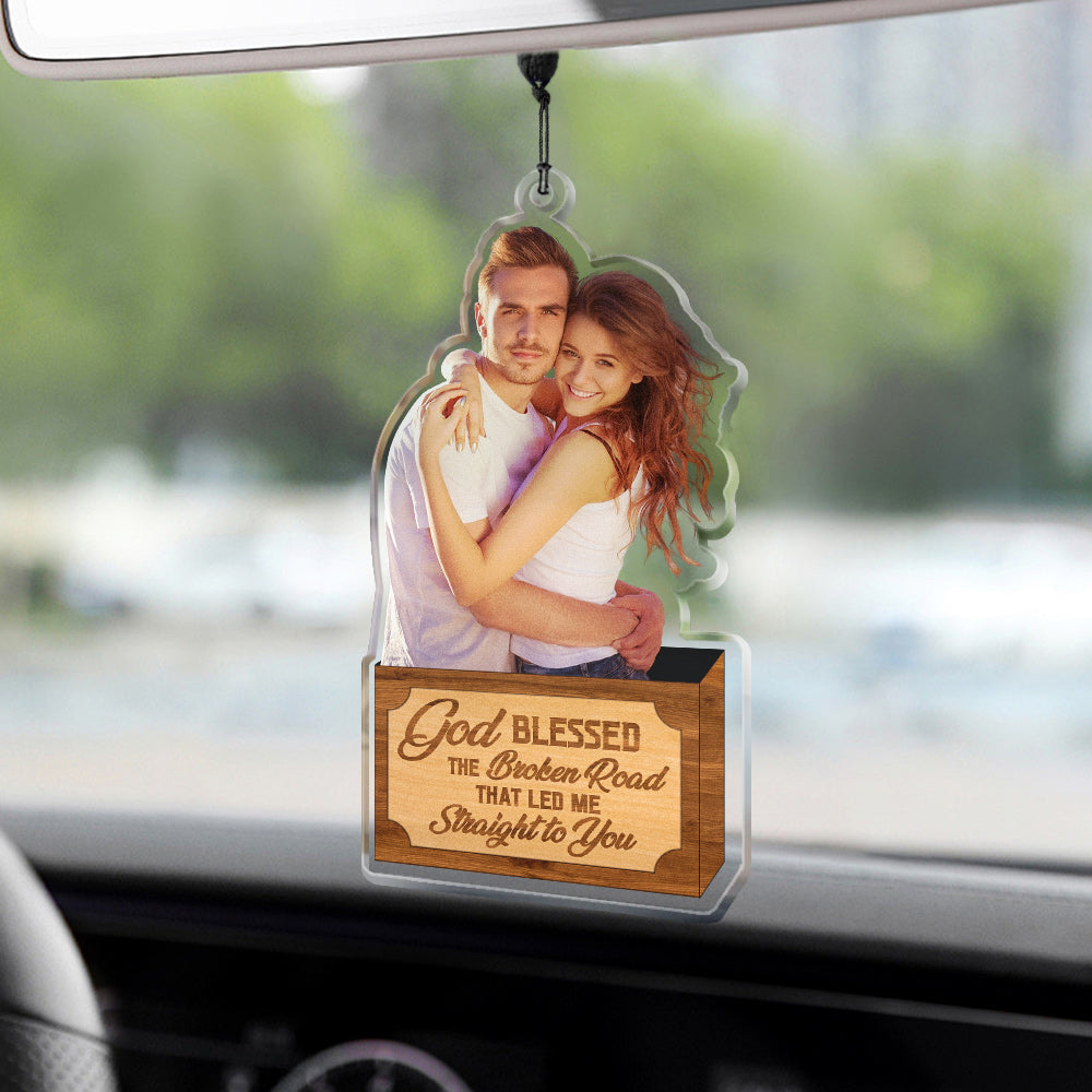 Personalized Car Hanging Ornament Gift for Him God Blessed The Broken Road Led Me Straight To You - MyFaceTshirt