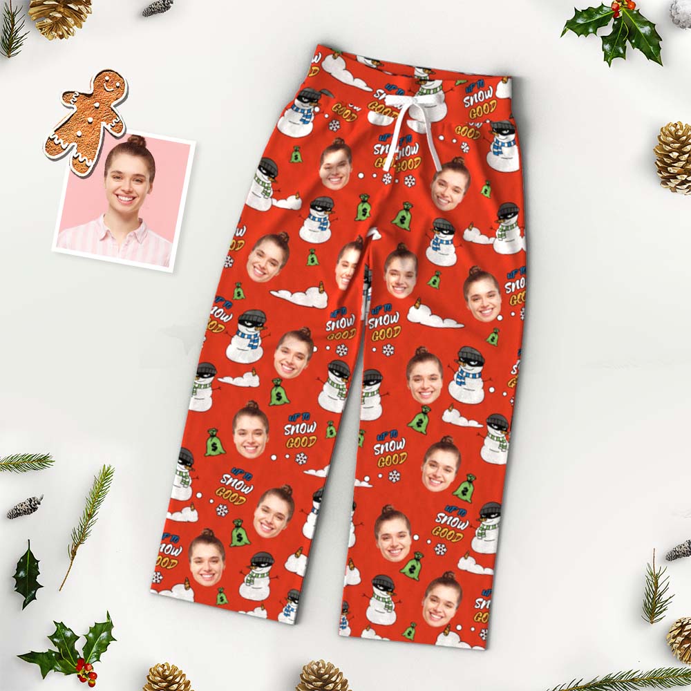 Custom Face Pants Ladie's Loose Wide-leg Pants Up To Snow Good Pajamas Pants Christmas Gift - MyFaceTshirt
