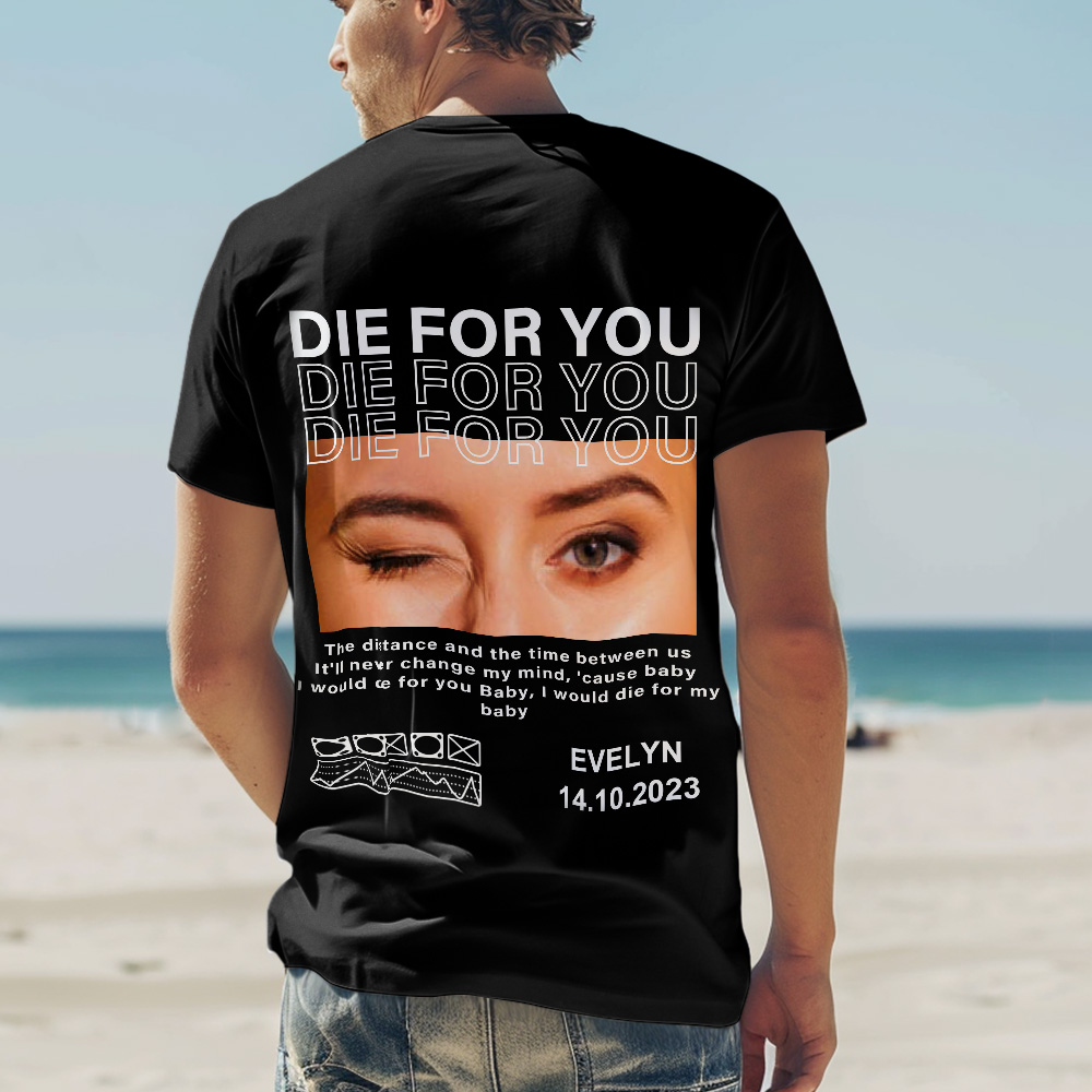 Custom Vintage Photo Shirt Personalized PLAYERA DIE FOR YOU T-Shirt Gift For Him/Her