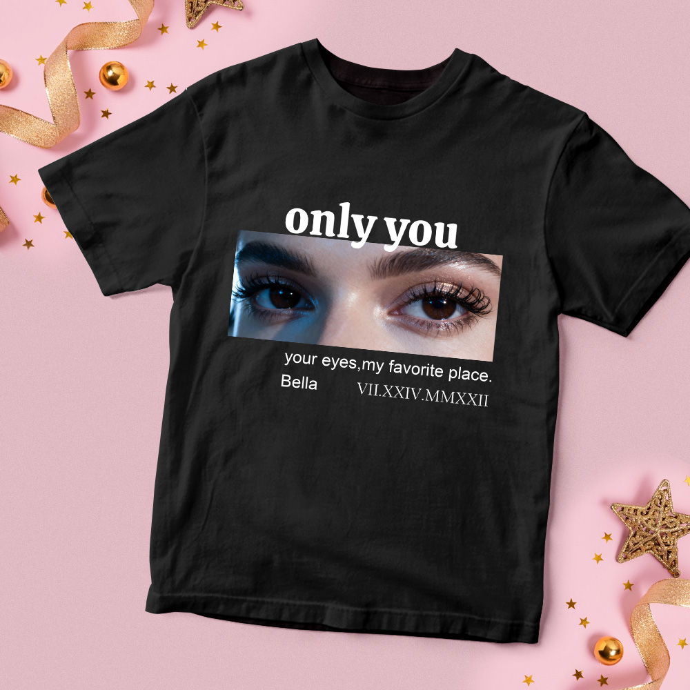 Custom Photo T-Shirt Mystery Eyes Graphic Tee Only You Shirt