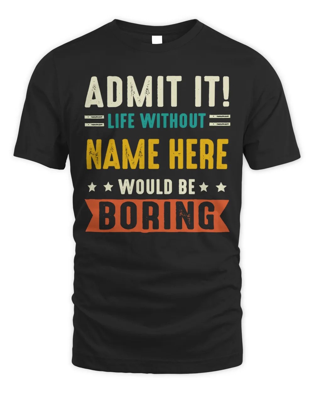 Personalized Name T-Shirt. Thoughtful and unique. The perfect gift for any occasion