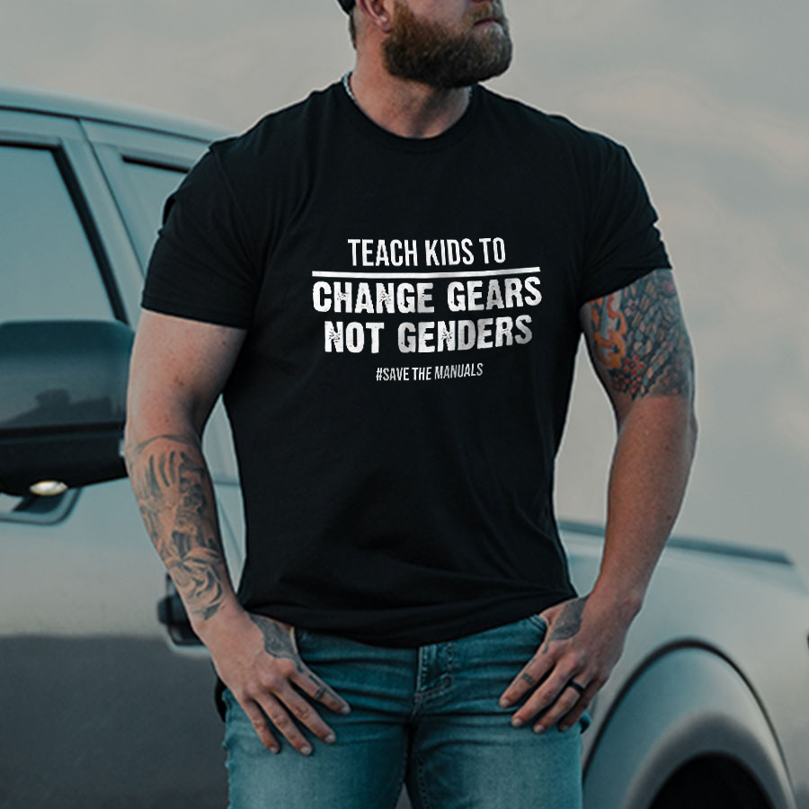 Teach Kids To Change Gears Not Genders Printed Men's Tshirt