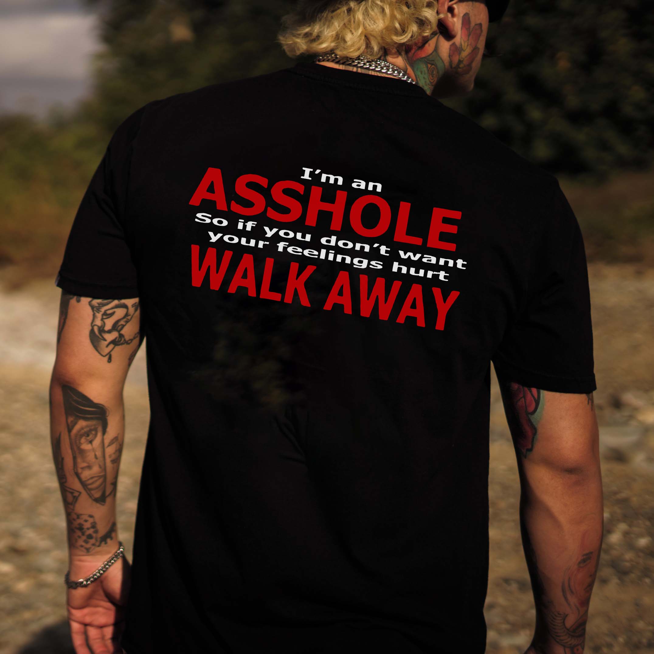 I'm Asshole So If You Don't Want Your Feeling Hurt Walk Away Printed Men's T-shirt