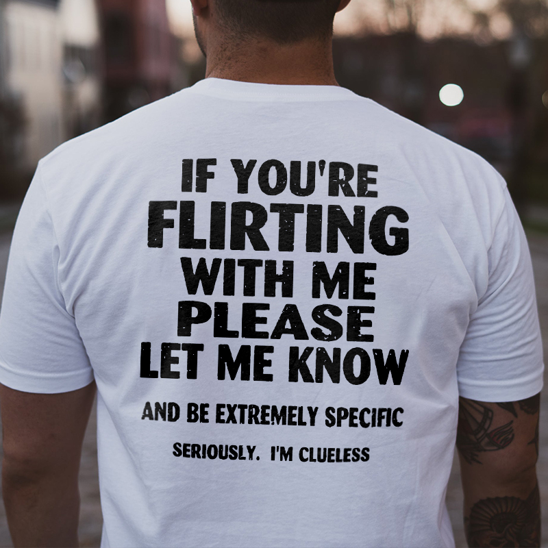 if-you-re-flirting-with-me-printed-men-s-t-shirt