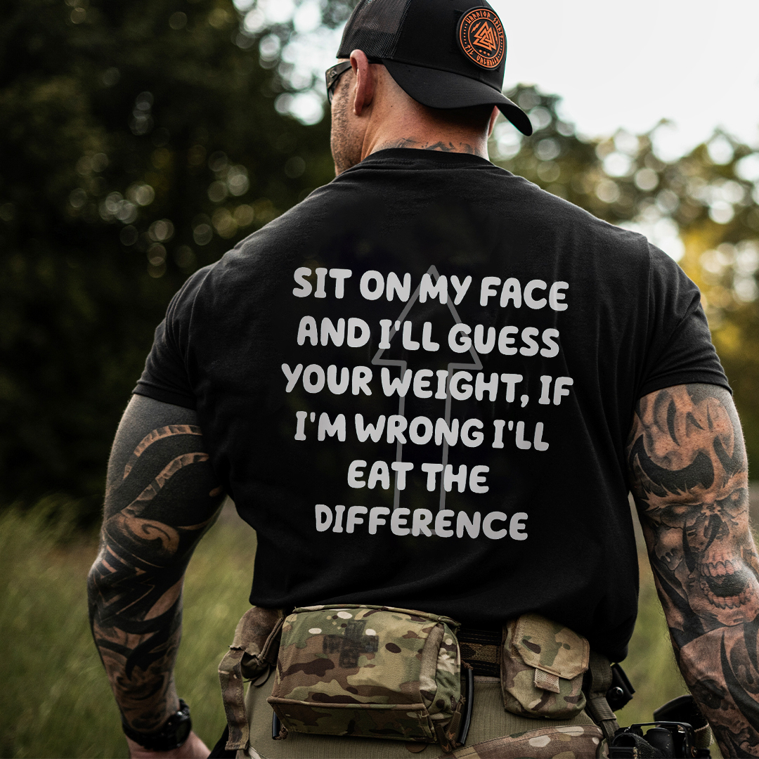 Sit On My Face And I'll Guess Your Weight Printed Men's T-shirt