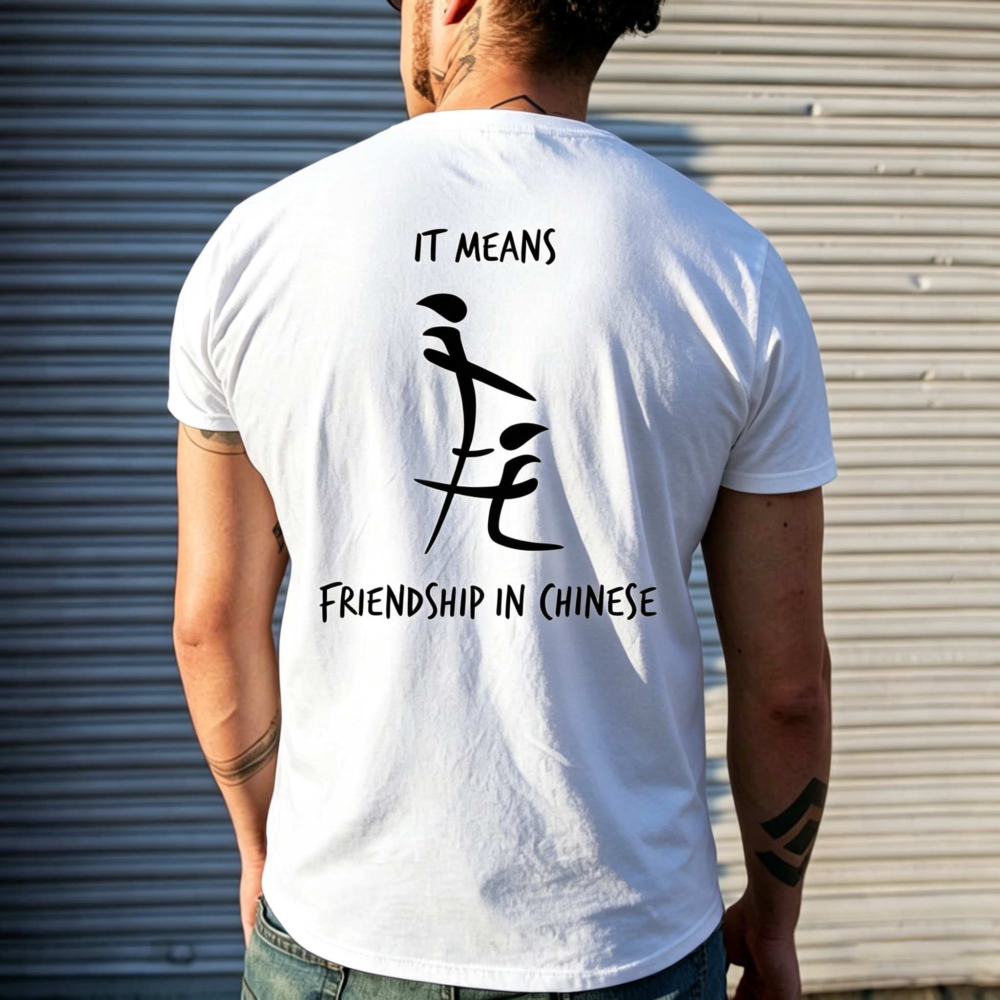 It Means Friendship In Chinese T-Shirt Tee Hoodie Sweatshirt Mens Back Print T-shirt