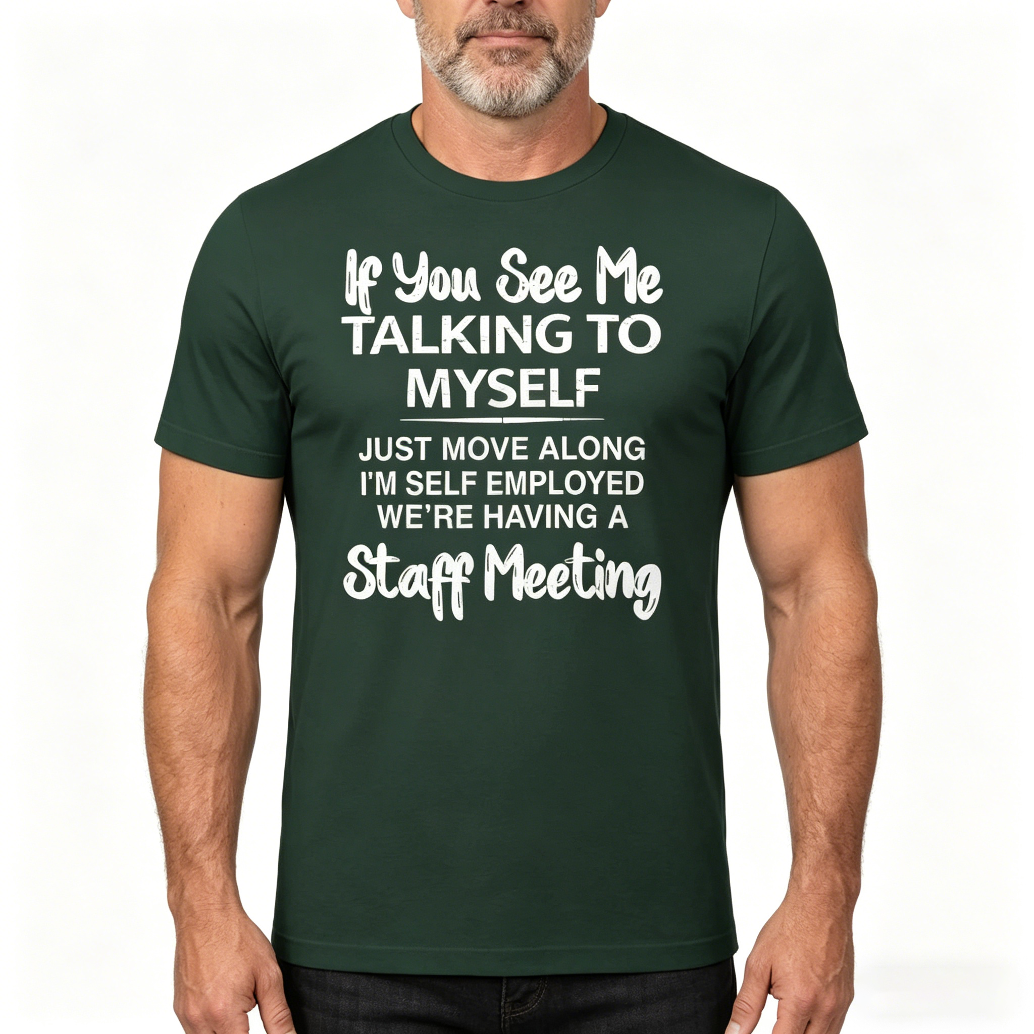 Talking Myself I'm Self-Employed We're Having Staff Meeting T-Shirt