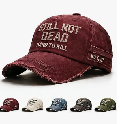 🎉Last Day 49% OFF - STILL NOT DEAD CAP- Hard to Kill. Impossible to Break