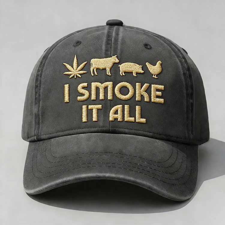 I Smoke It All Embroidery Cap-Buy 2 Free shipping