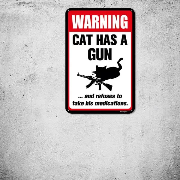 🔥Hot Sale 49% OFF-Funny "Cat & Dog Has a Gun & Won't Take Meds" Aluminum Sign