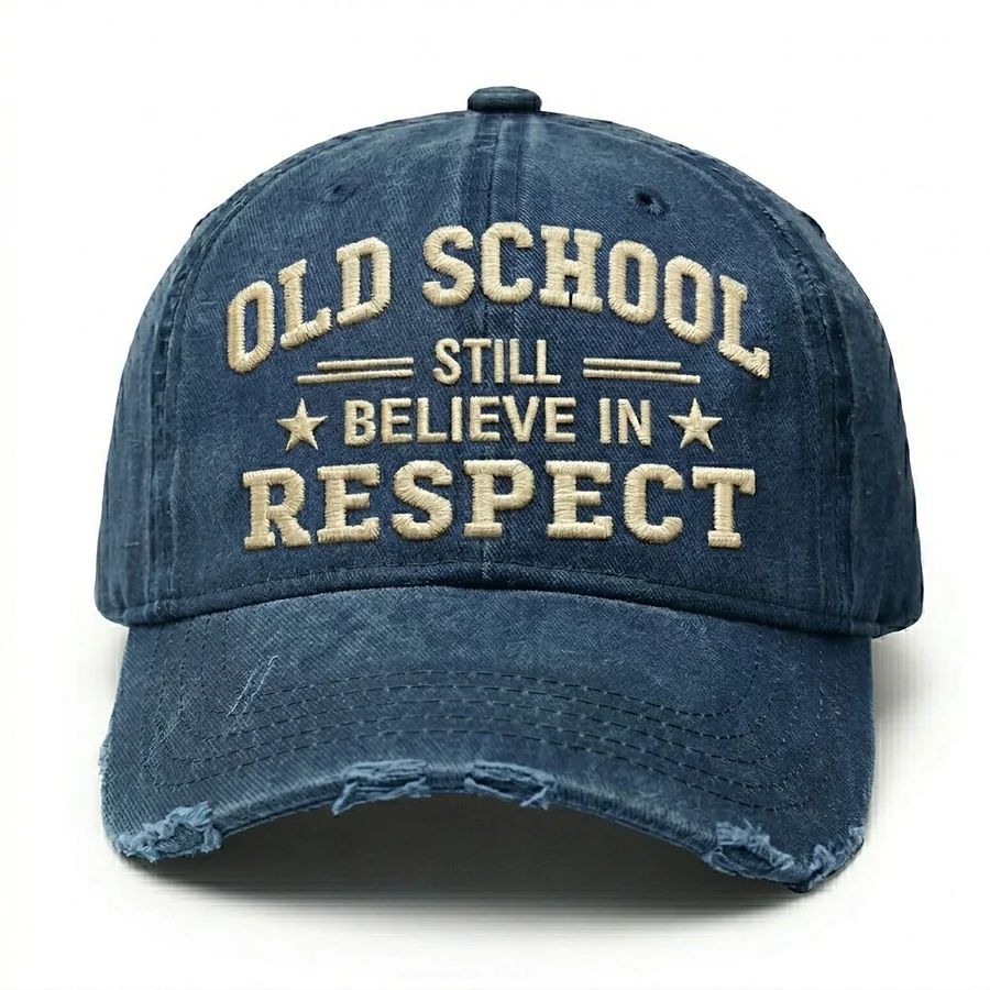 Old School Still Believe In Respect Embroidery Cap