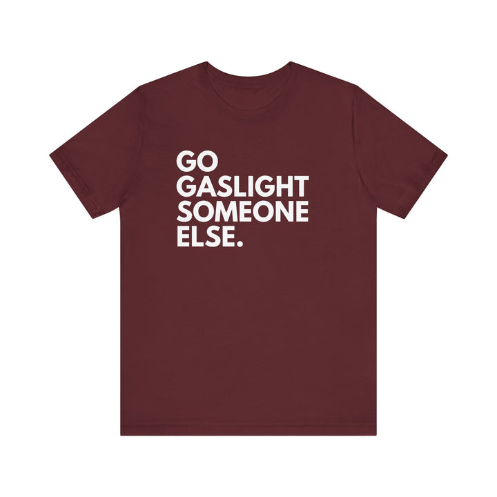 Gaslight Unisex T-Shirt