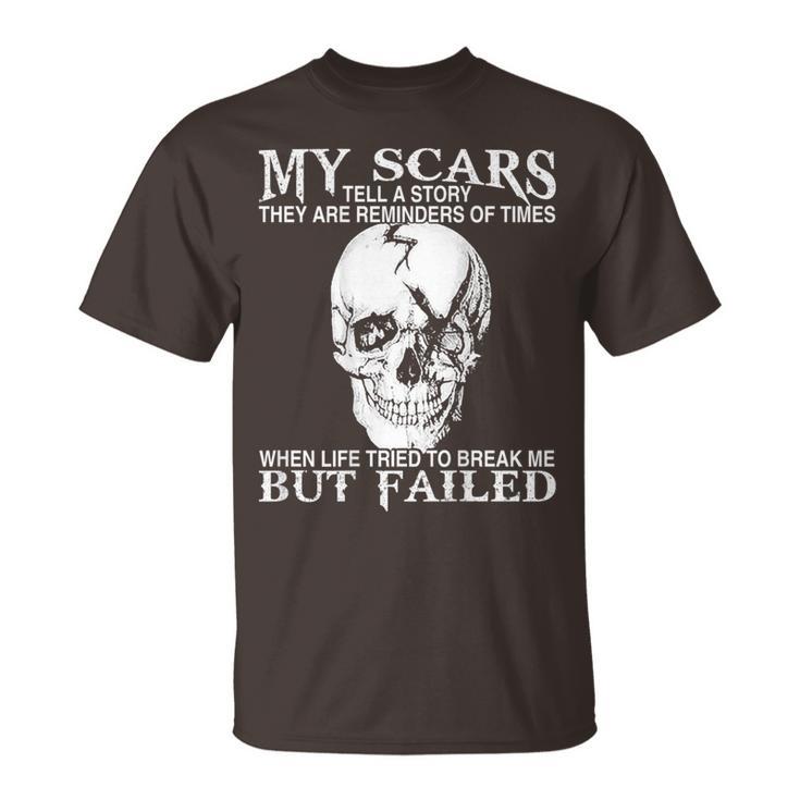 Skull My Scars Tell A Story They Are Reminders On Back T-Shirt