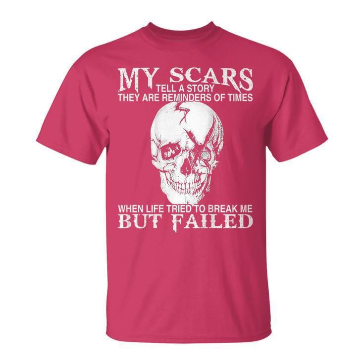 Skull My Scars Tell A Story They Are Reminders On Back T-Shirt