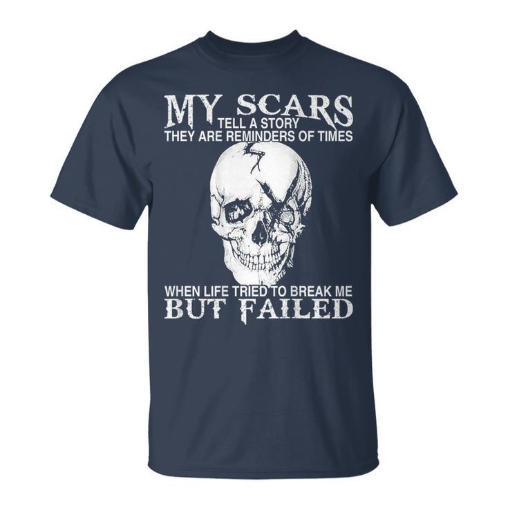 Skull My Scars Tell A Story They Are Reminders On Back T-Shirt