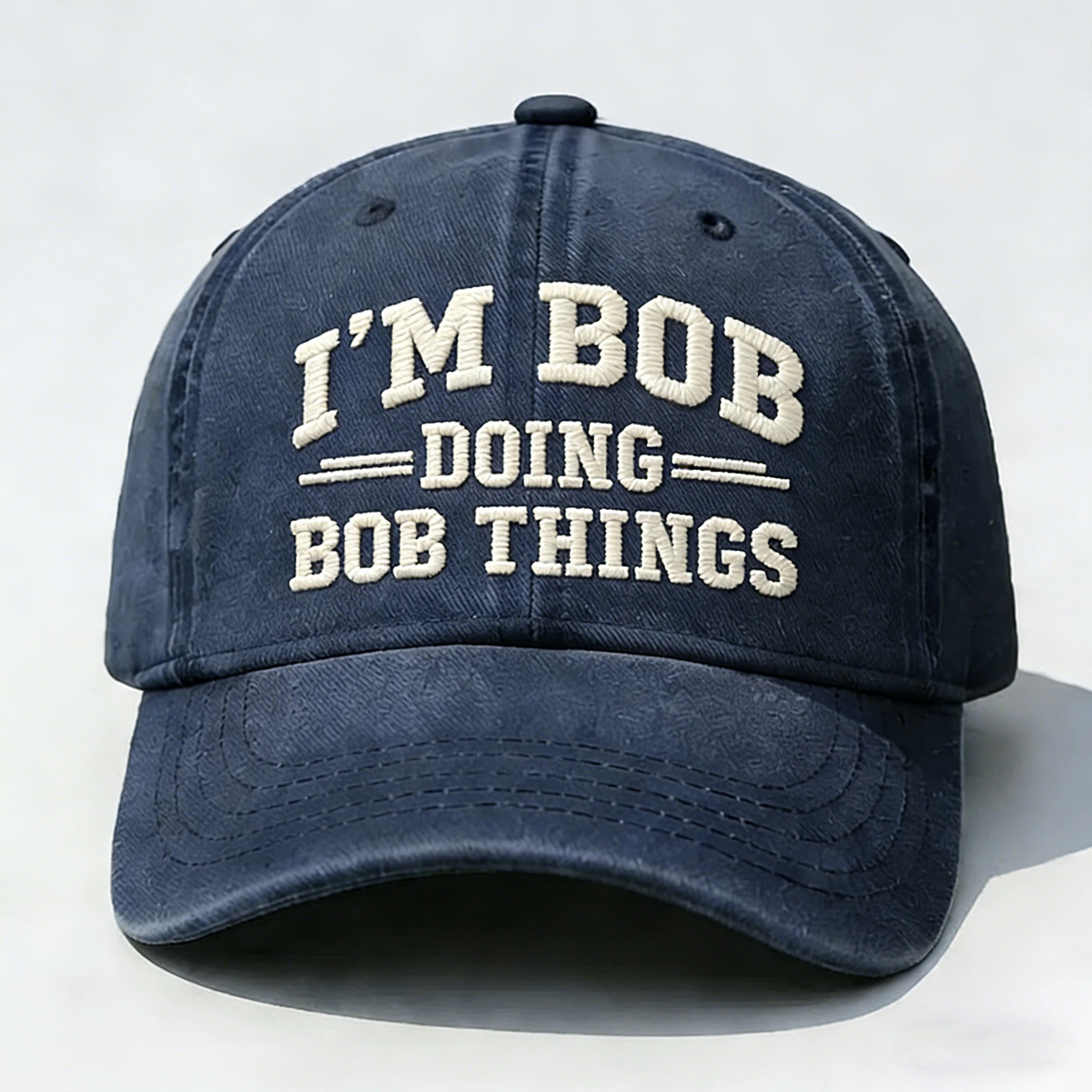 I'm Bob Doing Bob Things Embroidery Cap