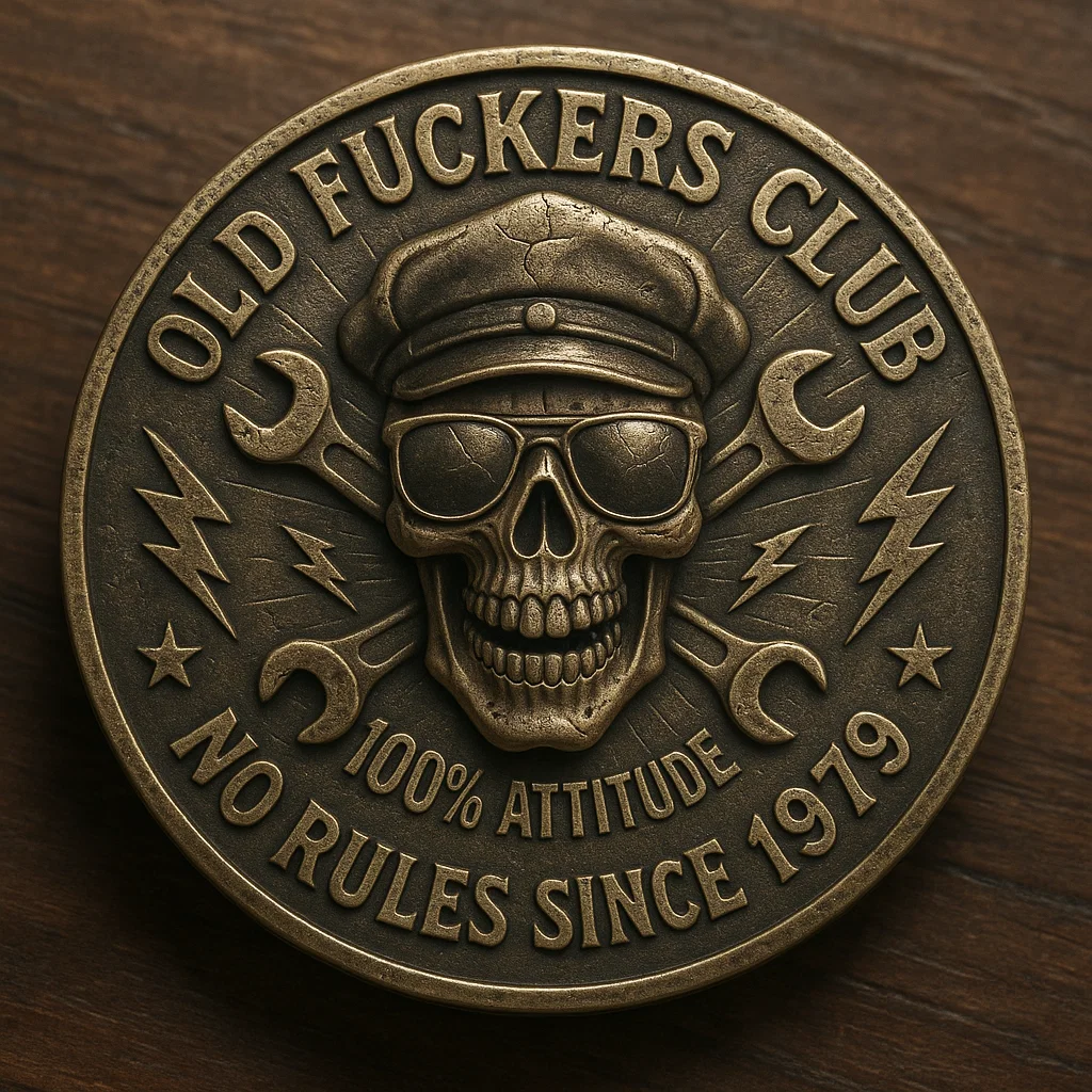 “Old Fuckers Club” Coin - 100% Attitude for Lifelong Rebels