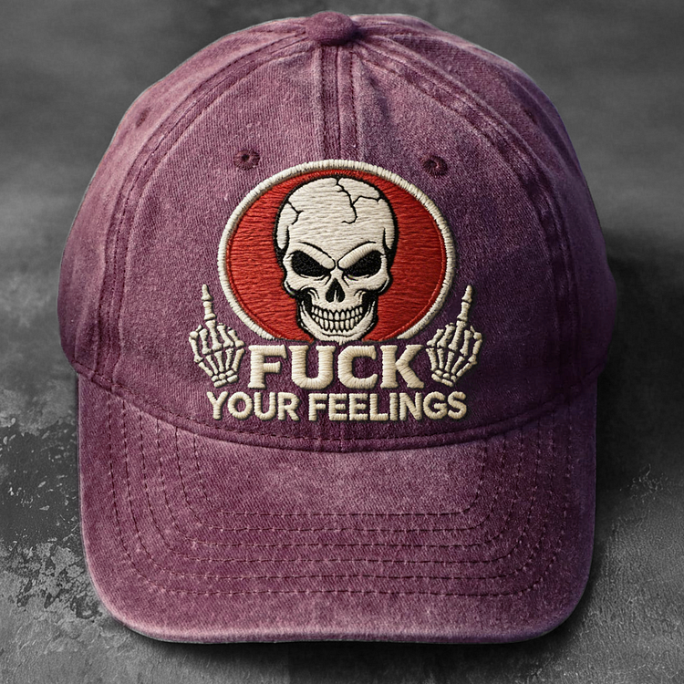 Fuck Your Feelings Embroidery Cap
