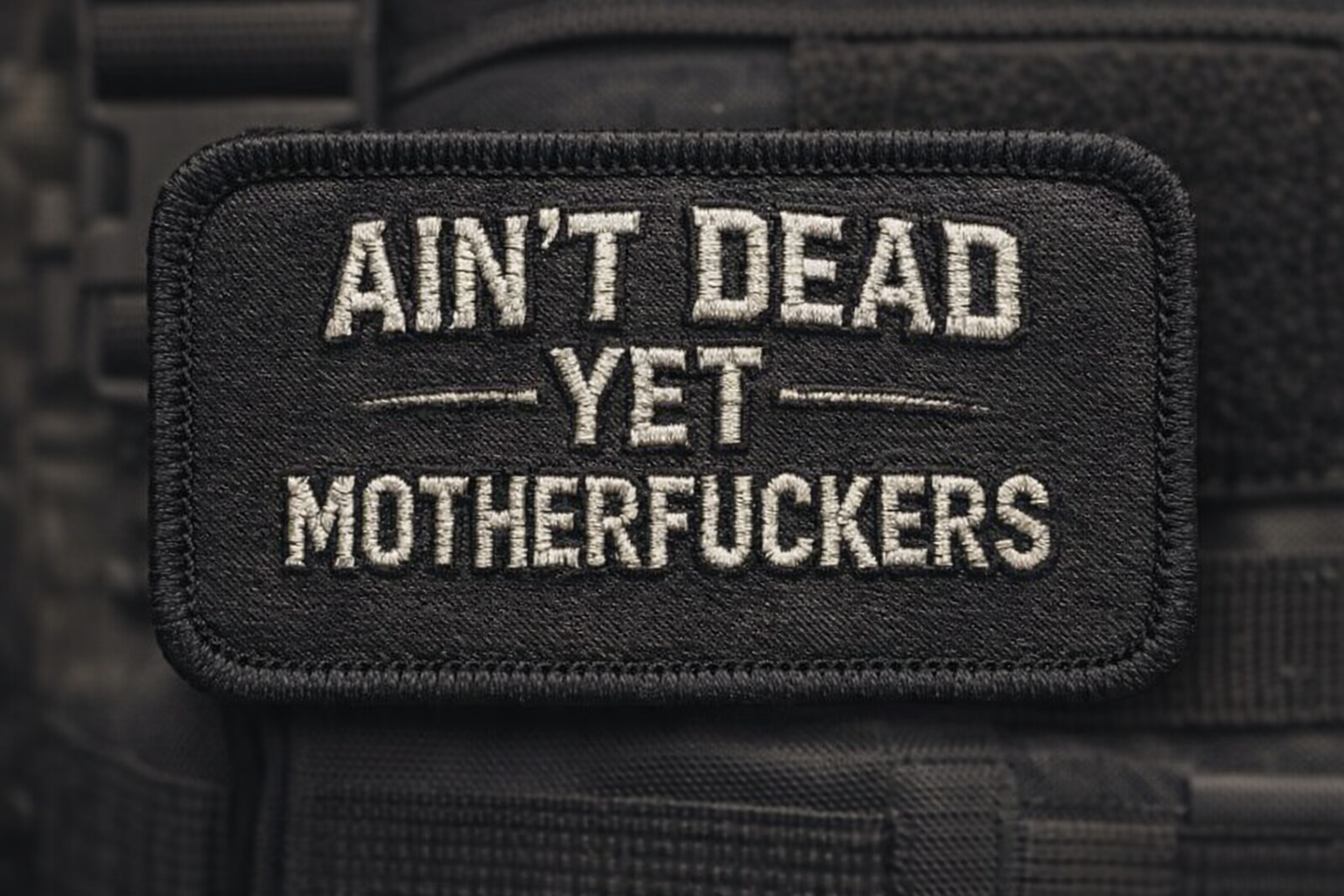 🔥Last Day 49% OFF -Ain't Dead Yet Vintage Hook & Loop Patch