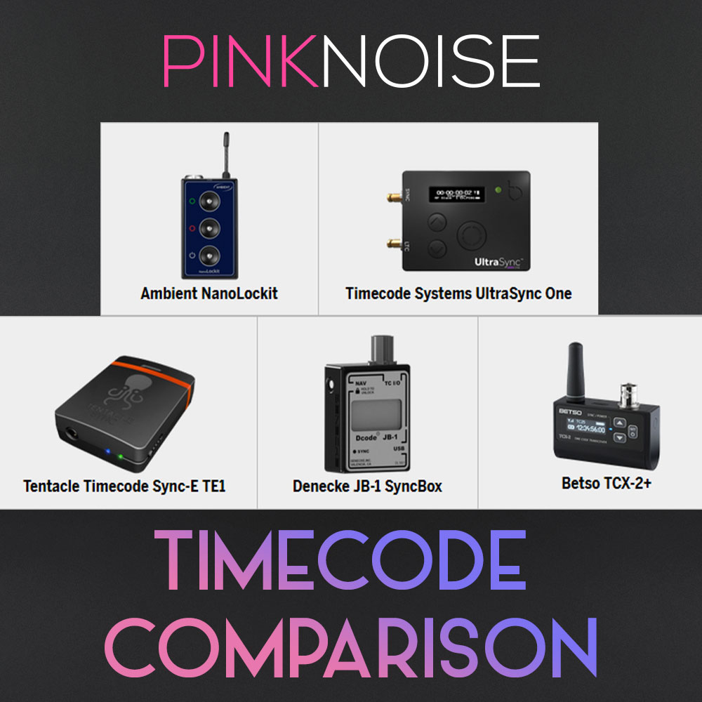 Timecode Comparison Chart-Pinknoise Systems