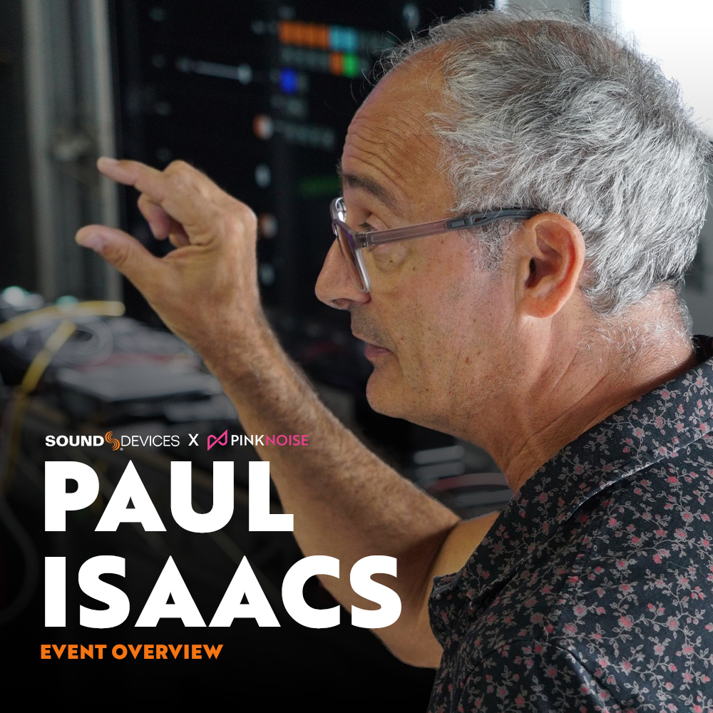 Paul Isaacs Pinknoise and sound devices event blog thumbnail 