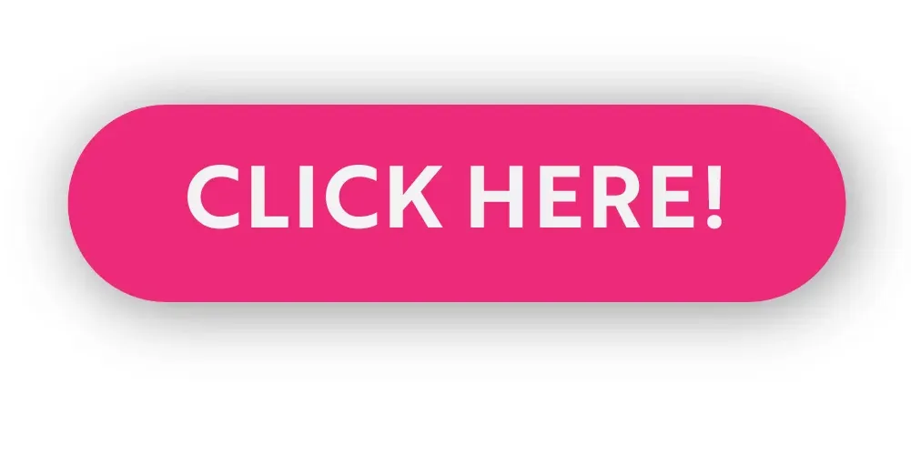 Pink button with the centre 'click here' in white 