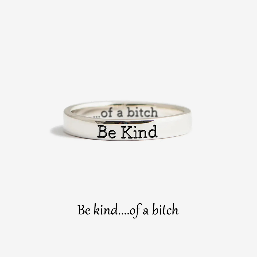 S925 Be Kind...of a Bi❤ch Circle Ring