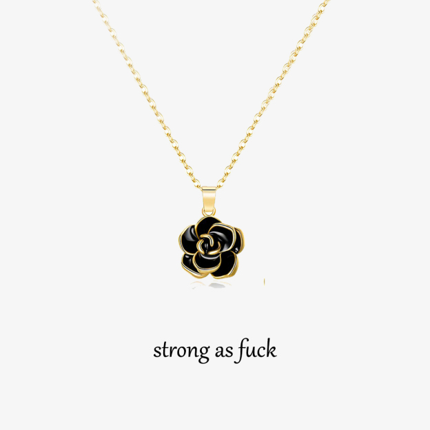 Strong As Fuck Black Rose Elegant Necklace
