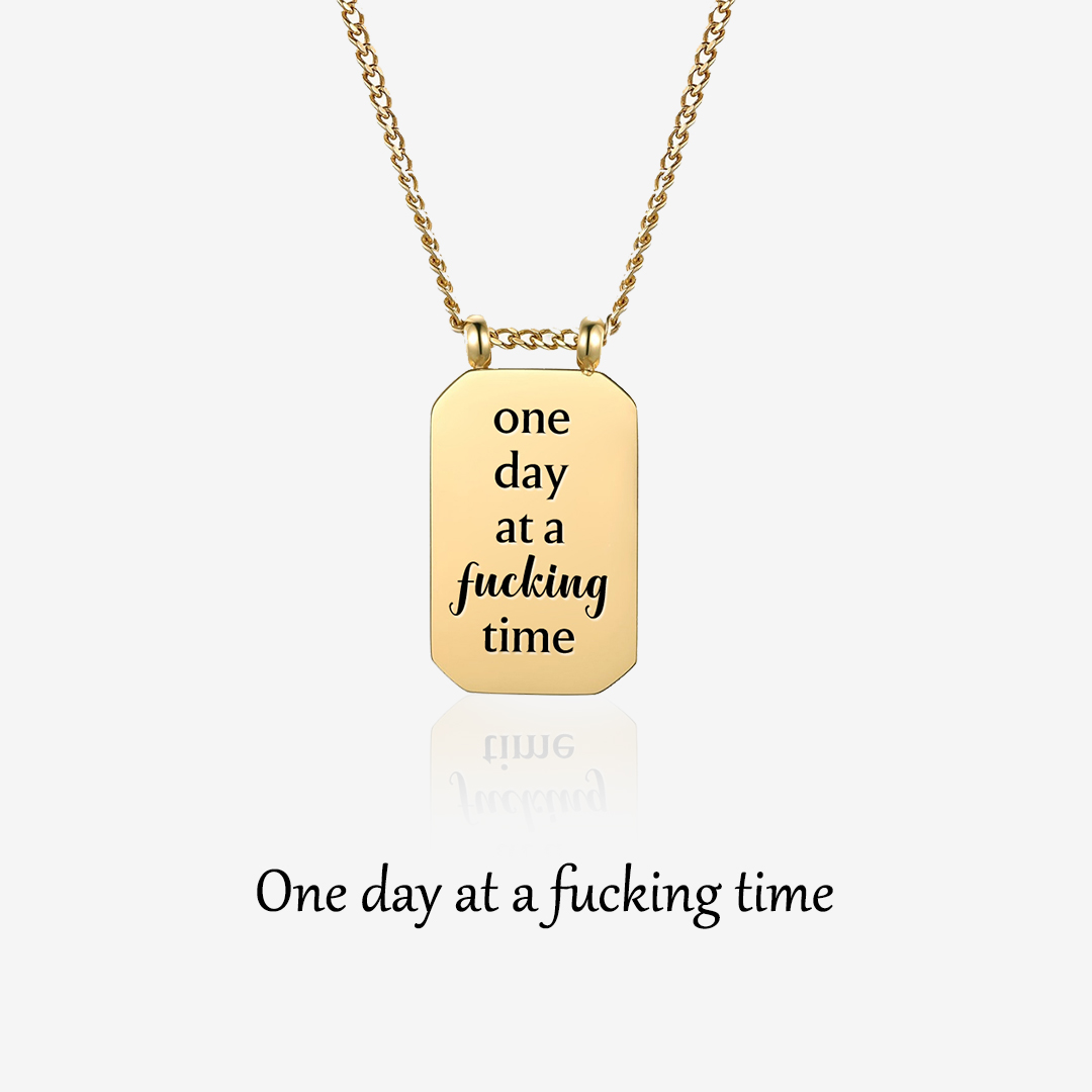One Day At A Fucking Time Tag Necklace