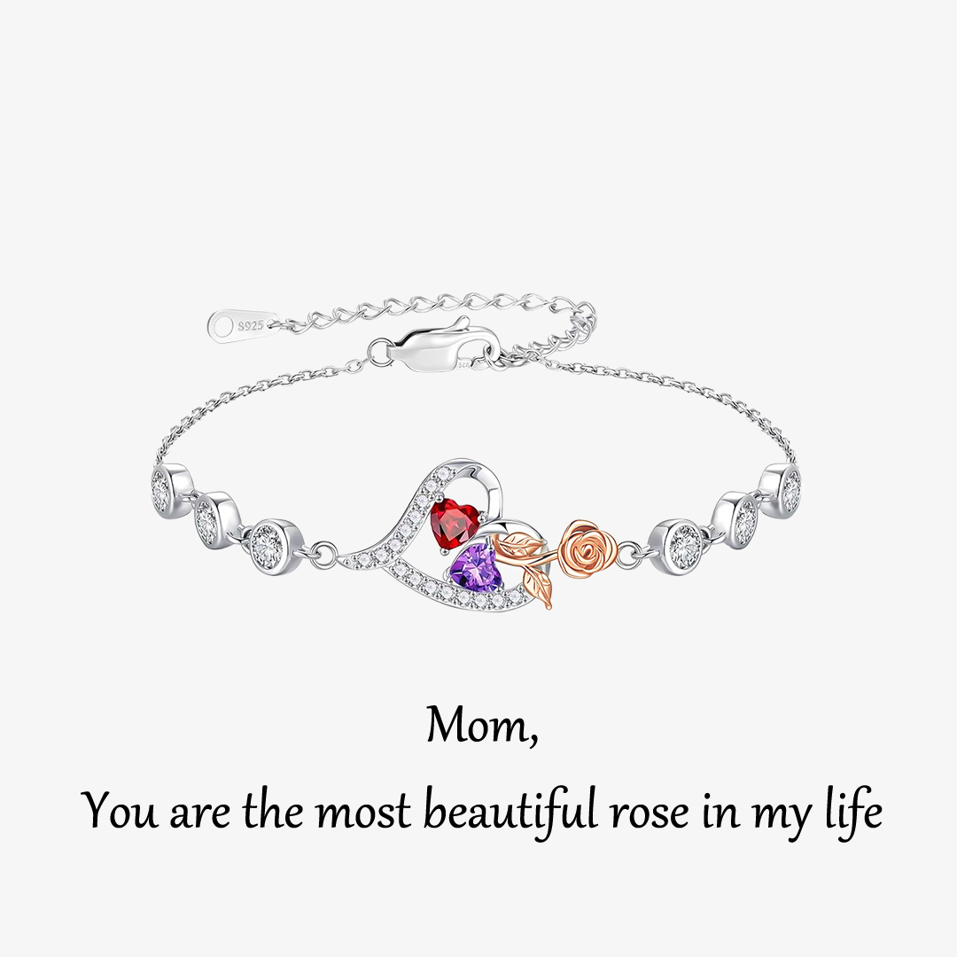 For mother -You are the most beautiful rose in my life Custom Birthstone Bracelet
