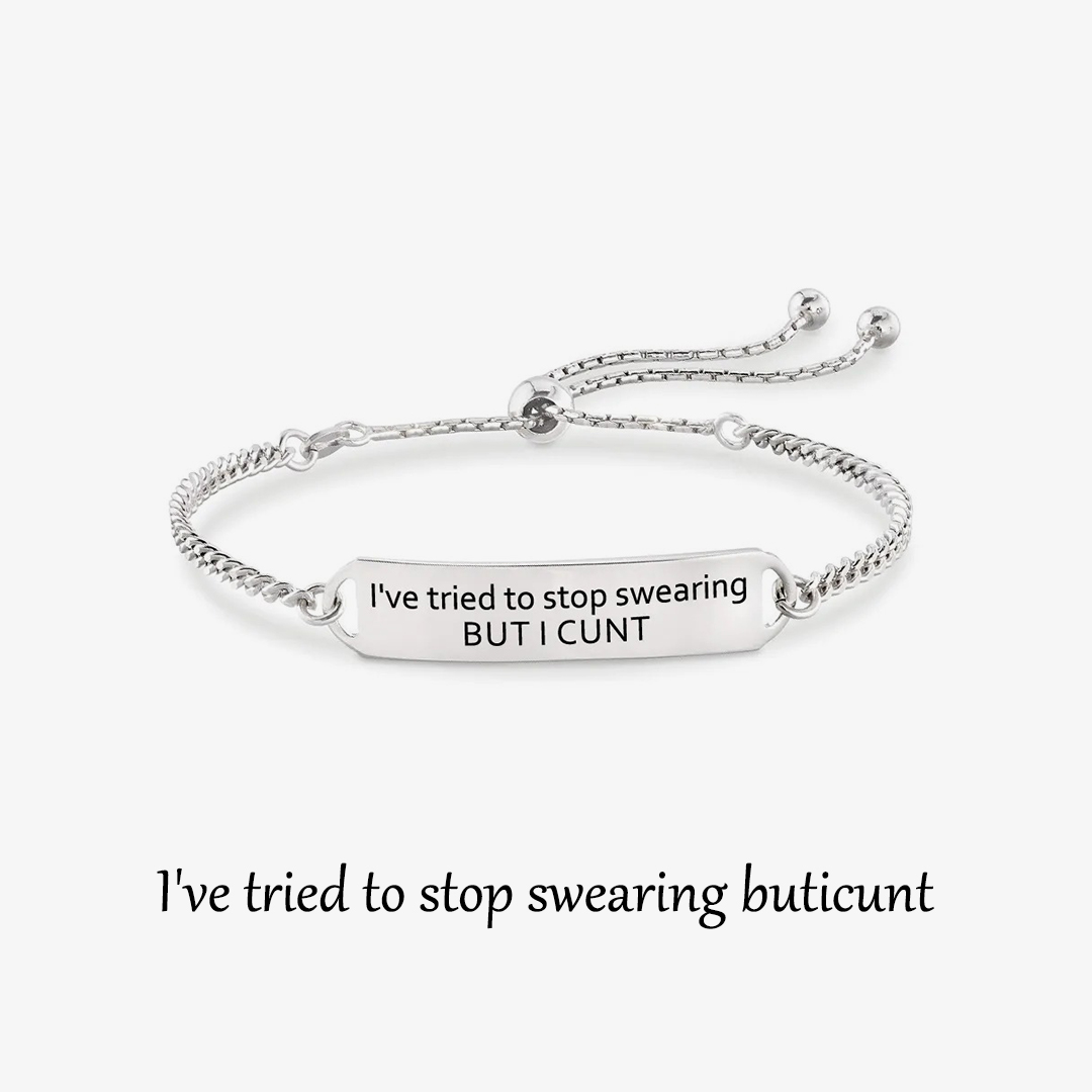 For Self - I Cunt Stop Swearing Bracelet