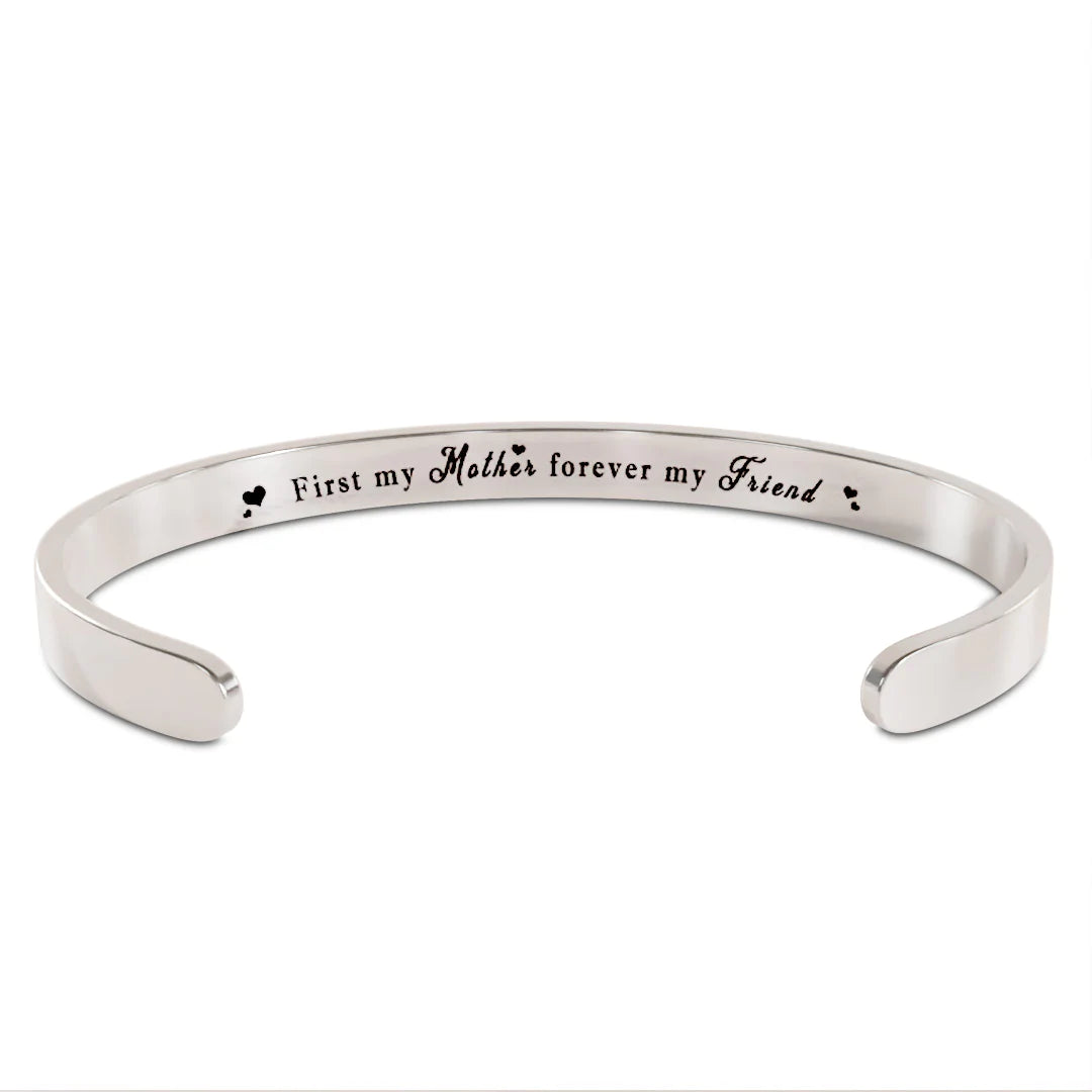 For Mother - First My Mother Forever My Friend Cuff Bracelet