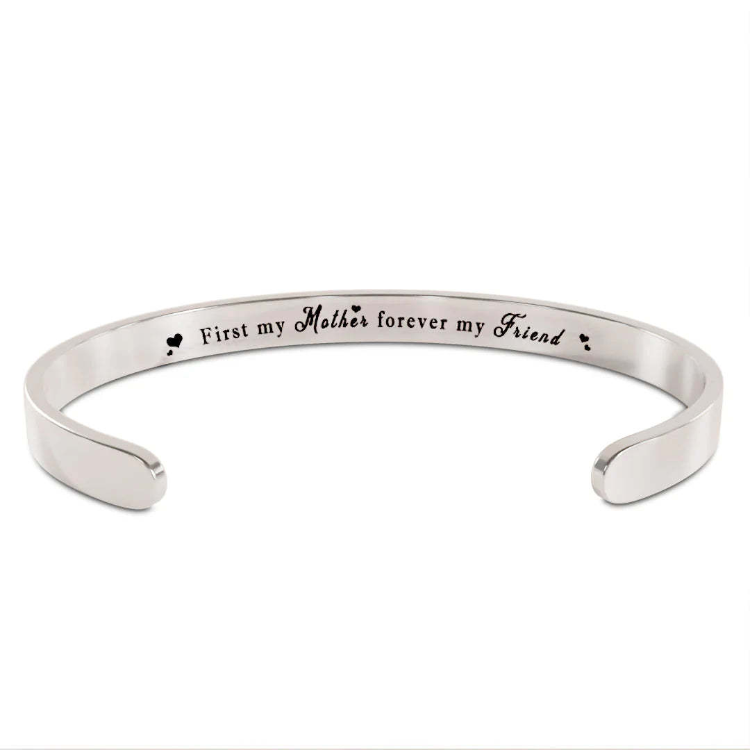 For Mother - First My Mother Forever My Friend Cuff Bracelet