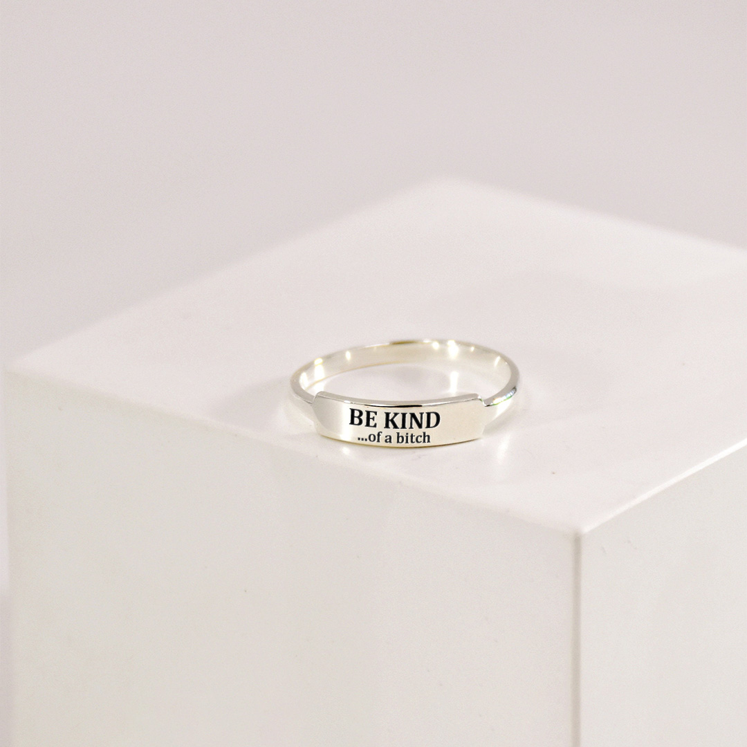 Be Kind...of a Bi❤ch Band Ring