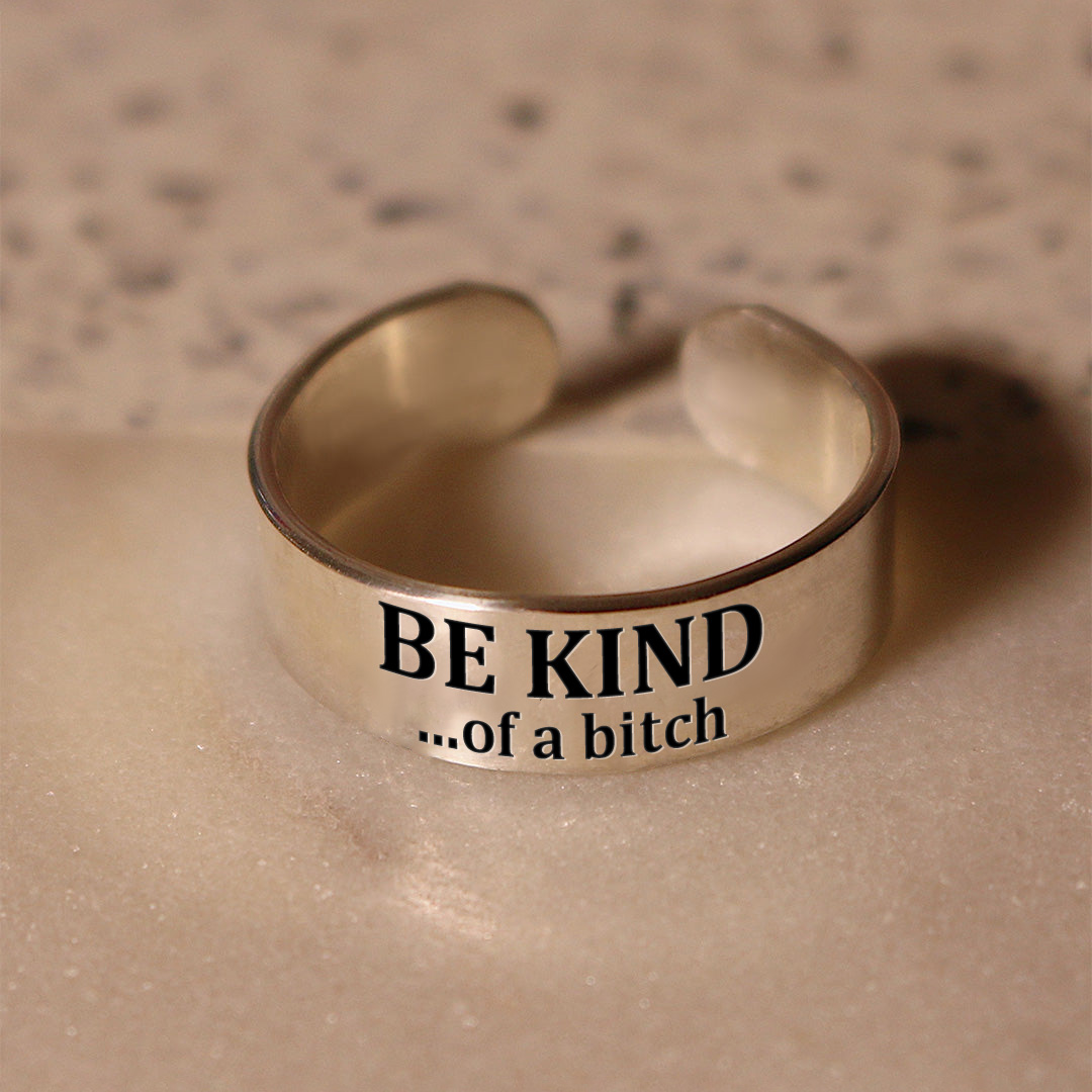 Be Kind...of a B❤tch Wide Band Ring