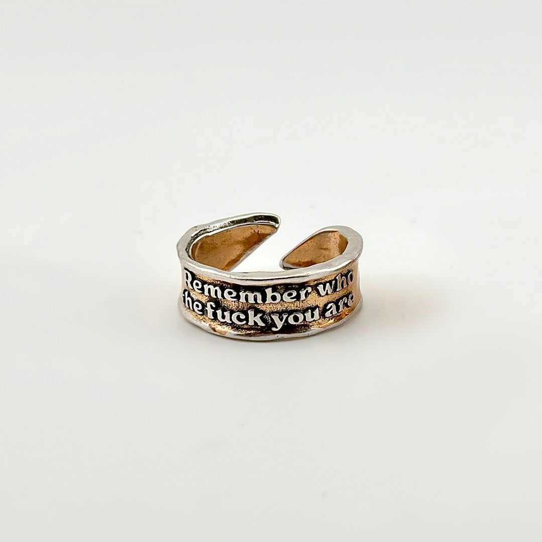  Remember Who The Fuck You Are Ring 