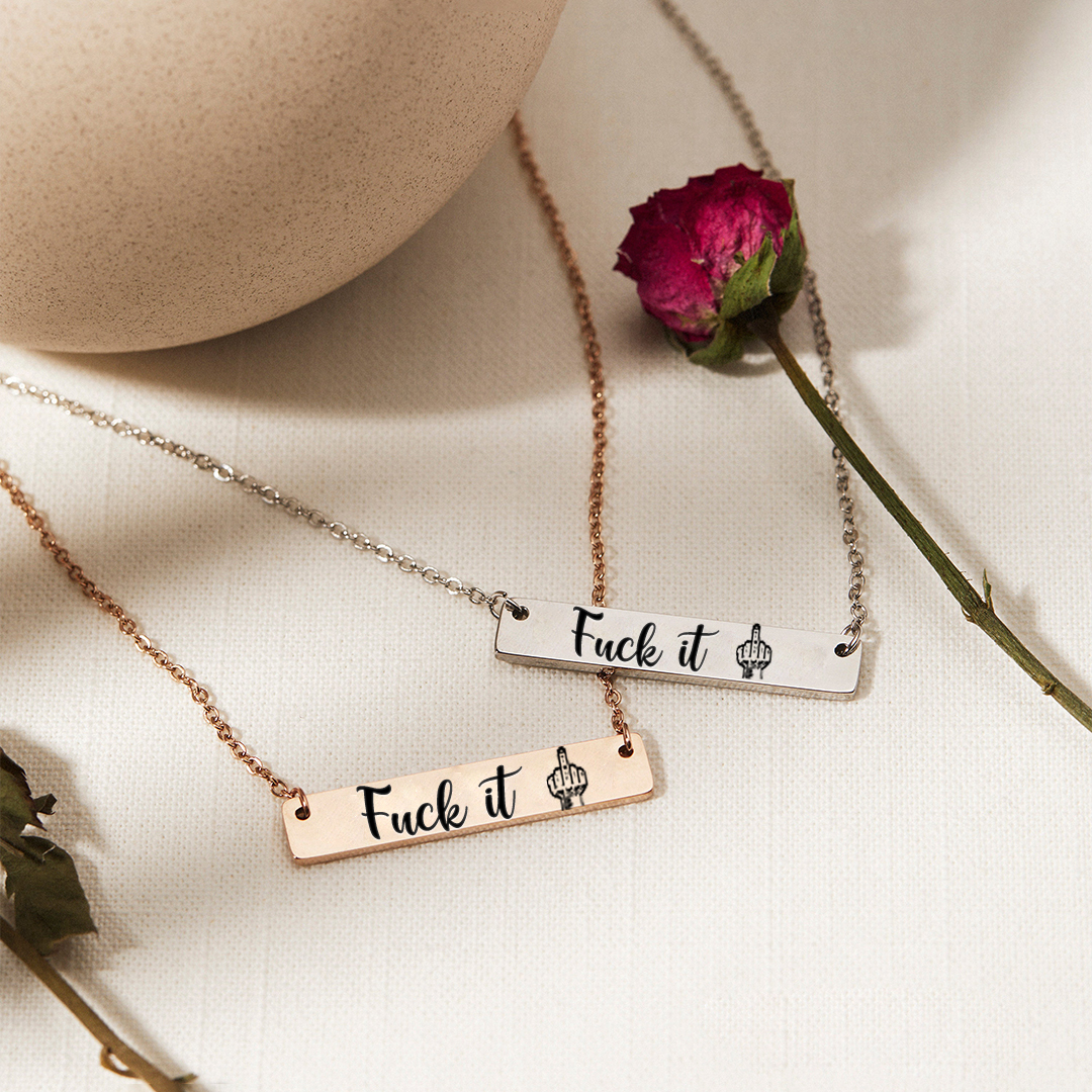 Fuck It Bar Necklace