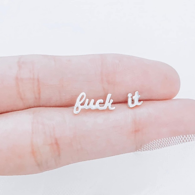 Fuck It Earrings