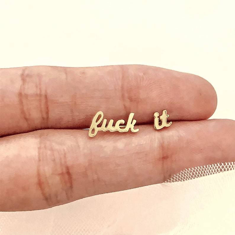 Fuck It Earrings