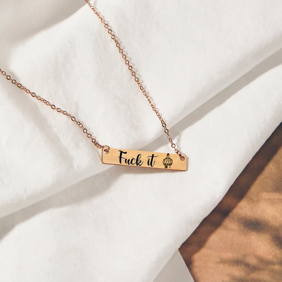 Fuck It Bar Necklace