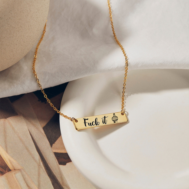 Fuck It  Bar Necklace