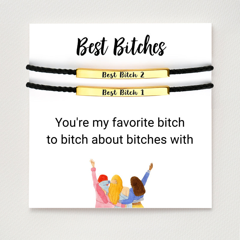 For Friend -  Best Bitches Tube Bracelet
